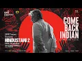 Download Lagu Hindustani 2 - Come Back Indian Lyric Video | Kamal Haasan | Anirudh | Siddharth, Rakul Preet