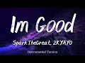 Spark, 2KYAYO - I’m Good (Instrumental)