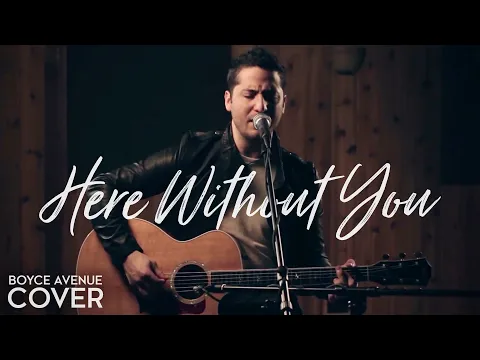 Download MP3 Here Without You - 3 Doors Down (Boyce Avenue acoustic cover) on Spotify \u0026 Apple