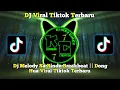 Download Lagu Dj Melody Sa Rindu Breakbeat || Dong Hua Viral Tiktok Terbaru