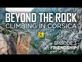 Download Lagu BEYOND THE ROCK - Climbing in Corsica Ep.3: Friendship