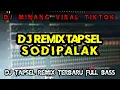 Download Lagu Dj Remix Lagu Tapsel - Sodipalak Remix Full Bass | By Ridwaen pro