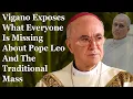 Download Lagu Vigano Exposes What Everyone Is Missing About Pope Leo And The Traditional Mass