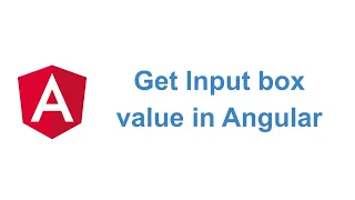 Get Input box value in Angular Application