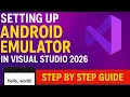 Setting Up Android Emulator in Visual Studio 2026 Step by Step Guide