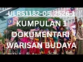 Lagu KUMPULAN 1 | FOKUS: WARISAN BUDAYA | DOKUMENTARI ULRS1182-05