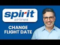 NEW How to Change Flight Date on Spirit Airlines App 2025 Fly on Your Schedule