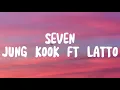 Download Lagu SEVEN - JUNG KOOK FT LATTO (CLEAN VER.) (LYRICS)