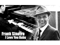 Frank Sinatra - I Love You Baby (Piano Cover)