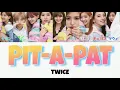 Lagu 【日本語字幕/歌詞/カナルビ】PIT-A-PAT - TWICE(트와이스)