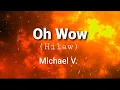 Download Lagu Oh Wow - Hilaw ( lyrics )...Michael V.