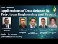 Applications of Data Science in Petroleum Engineering and Beyond