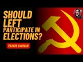 Download Lagu Should Left Participate in Elections?