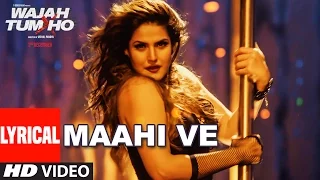 Download Wajah Tum Ho: Maahi Ve Full Song With Lyrics | Neha Kakkar, Sana, Sharman, Gurmeet | Vishal Pandya MP3