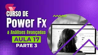 Aula 17: Trabalhando com Diferentes Telas (Parte 03) | Power Fx e Análises Avançadas | Prime Cursos