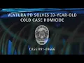 Ventura PD solves 33-year-old cold case homicide