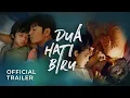 Lagu DUA HATI BIRU - Official Trailer - 4K