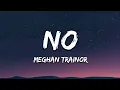 Download Lagu Meghan Trainor - NO (Lyrics) \