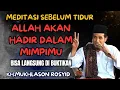 Download Lagu 💥meditasi sebelum tidur ✓allah akan hadir dalam mimpimu,bisa langsung di buktikan💥KH mukhlason rosyi
