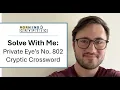 Cryptic Crossword Walkthrough Private Eye No 802 by Cyclops