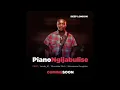Deep London - Piano Ngijabulise (Feat Janda K1, Murumba Pitch x Nkosazana Daughter)