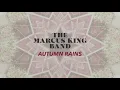 The Marcus King Band - Autumn Rains (Official Audio)