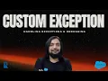 Custom Exception - Handling Exceptions Debugging