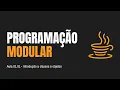 CURSO DE PROGRAMACAO MODULAR EM JAVA Aula 01 01 - Introducao a classes e objetos