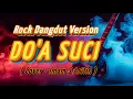 Download Lagu DO'A SUCI - IMAM S ARIFIN || COVER ROCK DANGDUT VERSION 