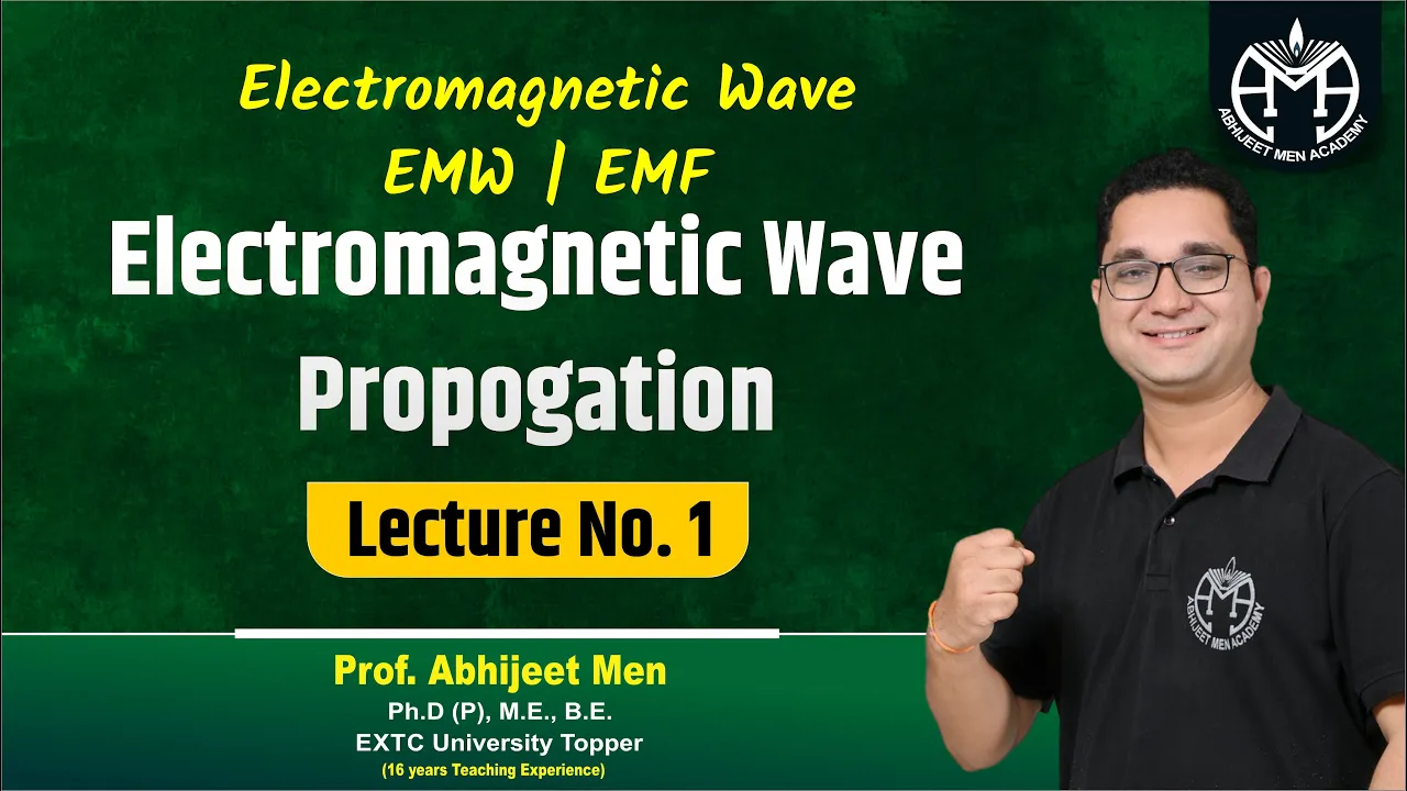 Electromagnetic Wave Propogation | Electromagnetic Wave | EMW | Lecture 1 | Abhijeet Sir
