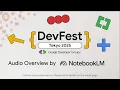 Get Ready for GDG DevFest Tokyo with NotebookLM Overview
