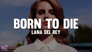 Lana Del Rey Born To Die Lyrics 
