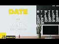 Javascript Basics Date Part 2 SET methods