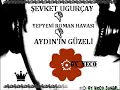 Şevket Uğurçay-Aydın'ın GüzeLi Roman Havası **by neco**