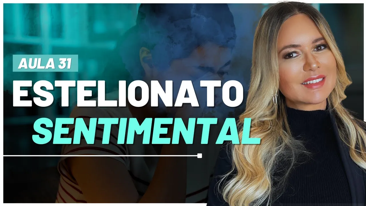 Aula 31 | Estelionato Sentimental  | Profa Cristiane Dupret