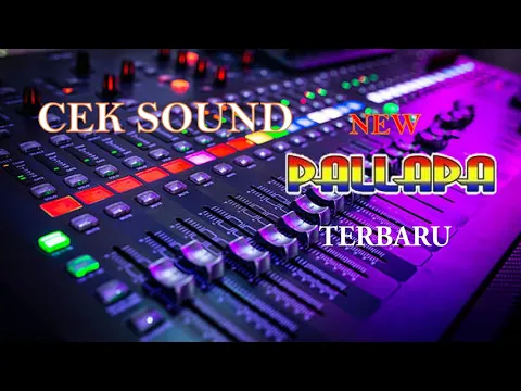 Download MP3 CEK SOUND NEW PALLAPA PALING ENAK