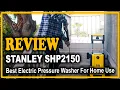 Stanley SHP2150 2150 PSI Electric Pressure Washer Review