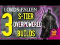 Download Lagu 3 GODLY \u0026 FUN S-Tier Builds in Lords of The Fallen