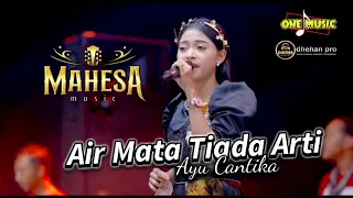 air mata tiada arti ayu cantika mahesa music dhehanaudio 