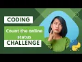 python coding challenge for beginners Challenge - Find the count of online status VR-Universe