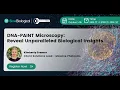 Webinar DNA-PAINT Microscopy Reveal Unparalleled Biological Insights