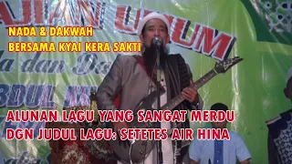 Download NADA \u0026 DAKWAH KYAI KERA SAKTI DGN LAGU SETETES AIR HINA (COVER) MP3