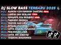 Download Lagu DJ SLOW BASS TERBARU 2025🎵DJ ADAKAH KENYAMANAN DIHATIMU🎵DJ LUMPUR DAN BERLIAN🎵FULL ALBUM