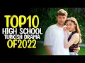 Top 10 Best High School Turkish Drama of 2022 - 10 Binge-Worthy Turkish Series