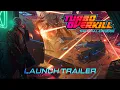 Turbo Overkill THE FINAL EPISODE Launch Trailer