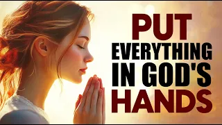 Stop Worrying And Leave It To GOD Pray This For God S Peace In Every Trial Morning Prayer 
