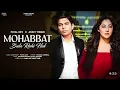 Download Lagu MOHABBAT BULA RAHI HAI LOFI SONG 4K VIDEO