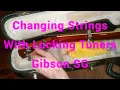 Changing Strings With Locking Tuners On Gibson SG 3x3 Style