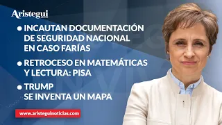 Aristegui en Vivo: Incautan documentos de seguridad nacional en caso Farías; Trump se inventa mapa