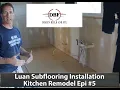 Luan Floor Installation Kitchen remodel Epi